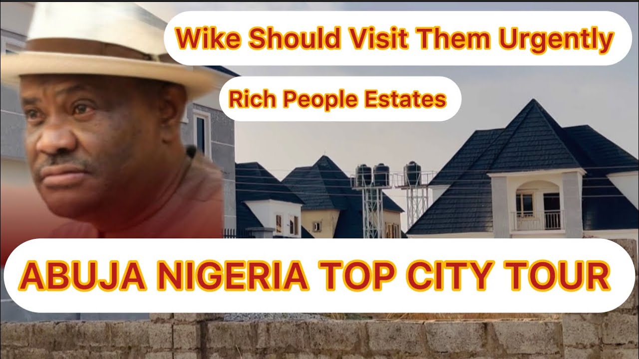 ABUJA NIGERIA TOP CITY TOUR: Rich People Layouts Without Infrastructure, WIKE SHOULD SEE IT URGENTLY