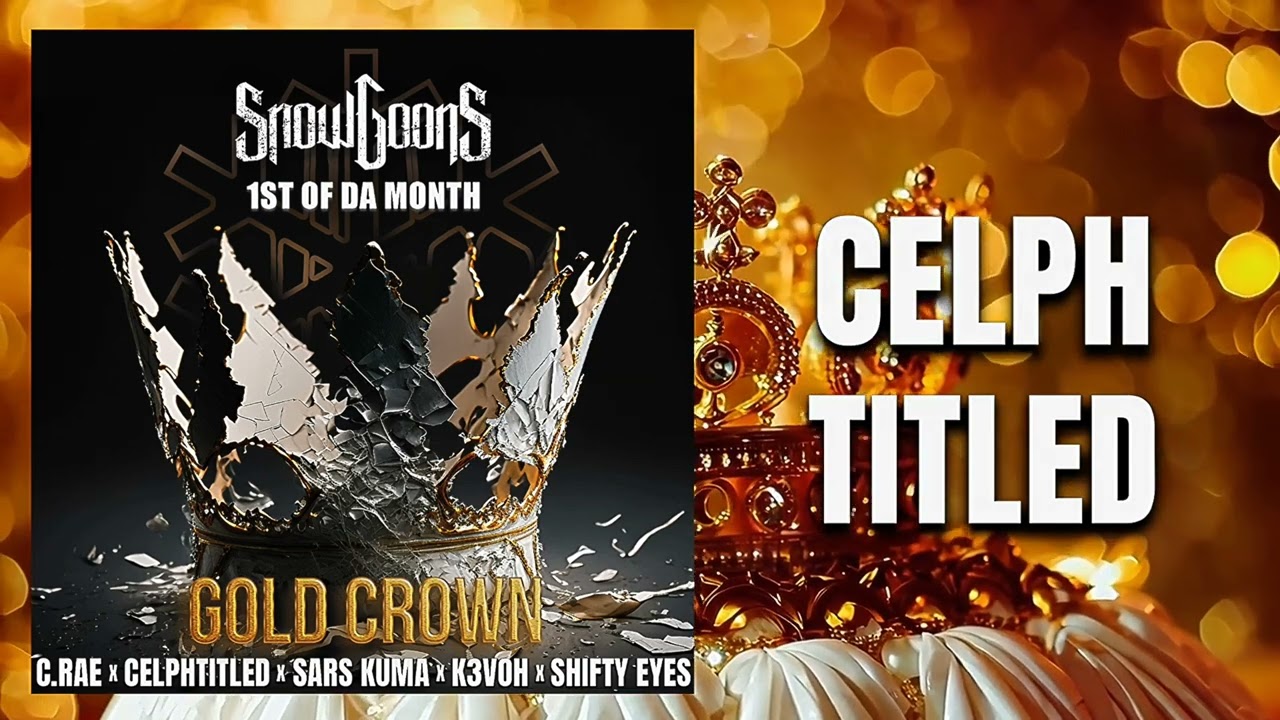 SNOWGOONS - Gold Crown (ft. C.RAE, Celph Titled, K3voh, Sars Kuma & Shifty Eyes) Prod by SICKNATURE