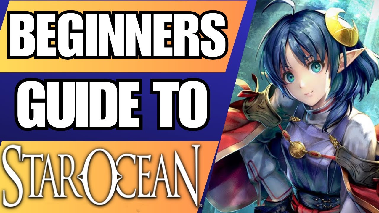 What is STAR OCEAN? - A Beginner's Guide To The Series