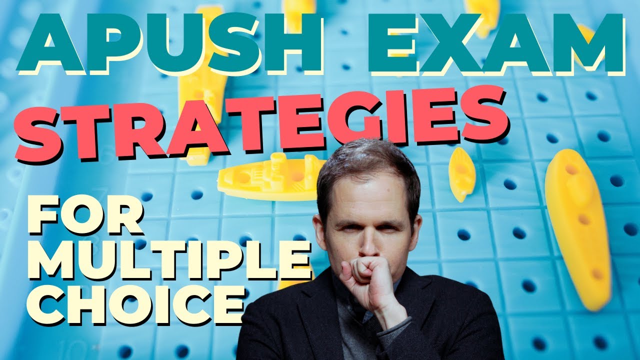 APUSH Exam: Strategies for the Multiple-Choice Section