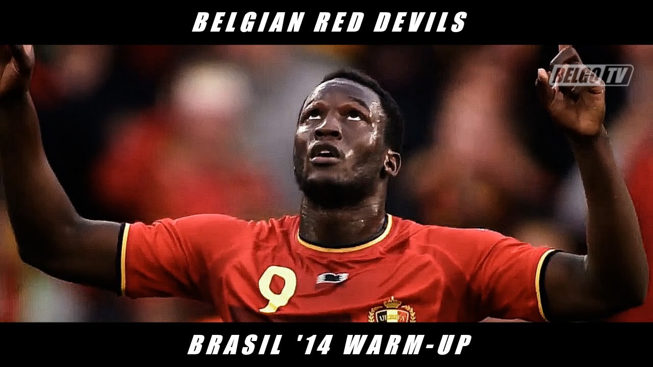 Belgian Red Devils - Brasil '14 Warm-Up