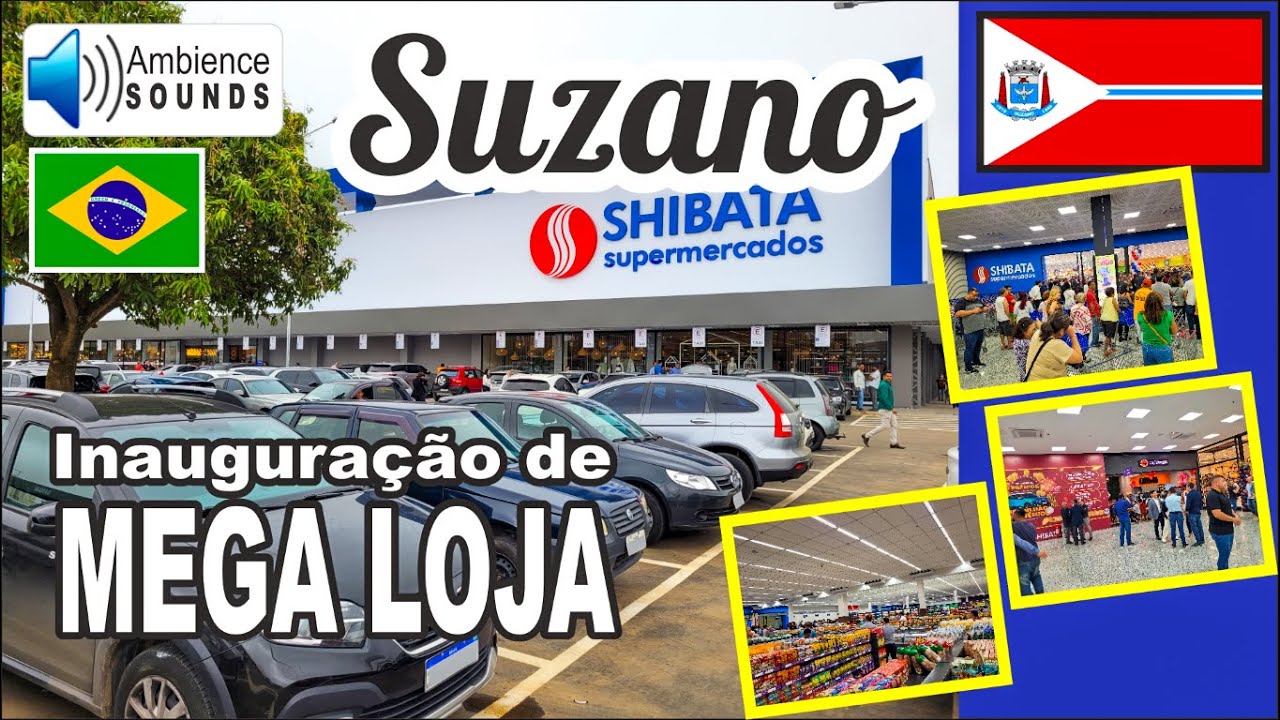 Hiper Shibata | Inauguração de Mega Loja em Suzano | São Paulo | Brasil