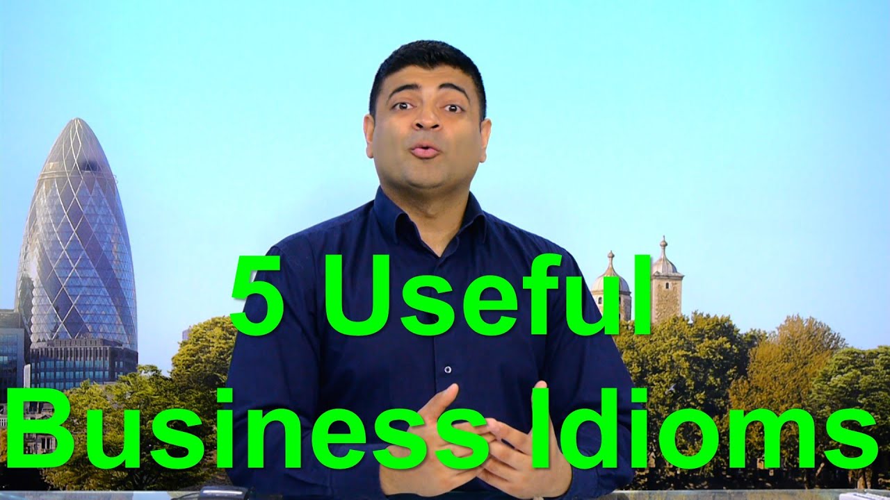 5 Useful Business Idioms - Improve your speaking.