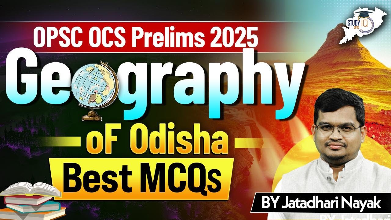 Geography Of ODISHA | OPSC OCS 2025 Prelims Exam | By Jatadhari Sir