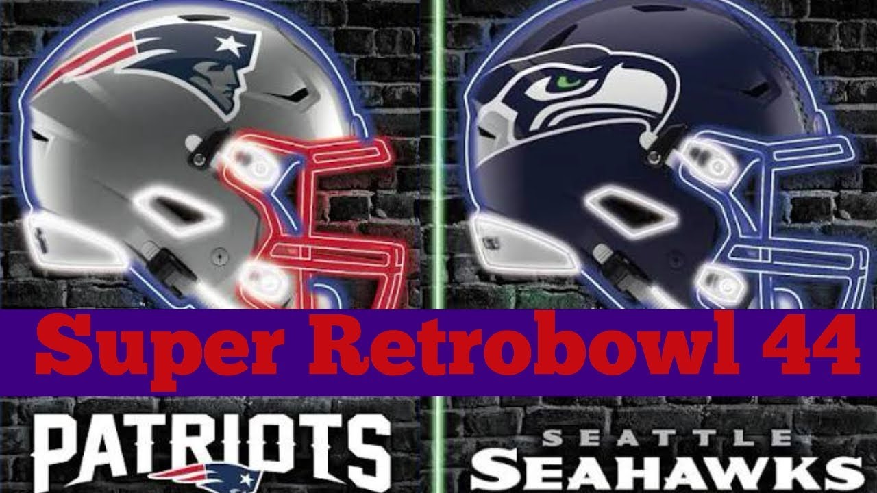 Super RetroBowl 44: Seattle Seahawks vs New England Patriots 