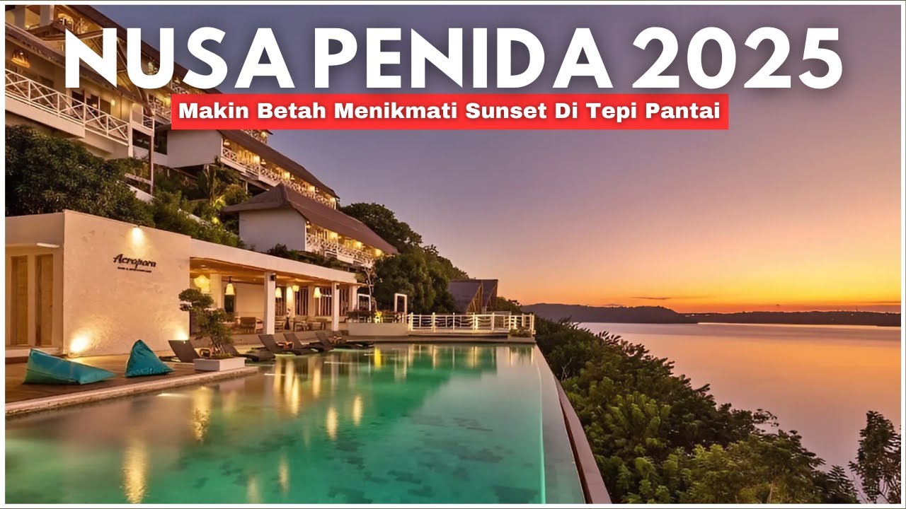 10 Rekomendasi HOTEL TERBAIK DI NUSA PENIDA 2025 - Dekat Ke Berbagai Wisata Pantai