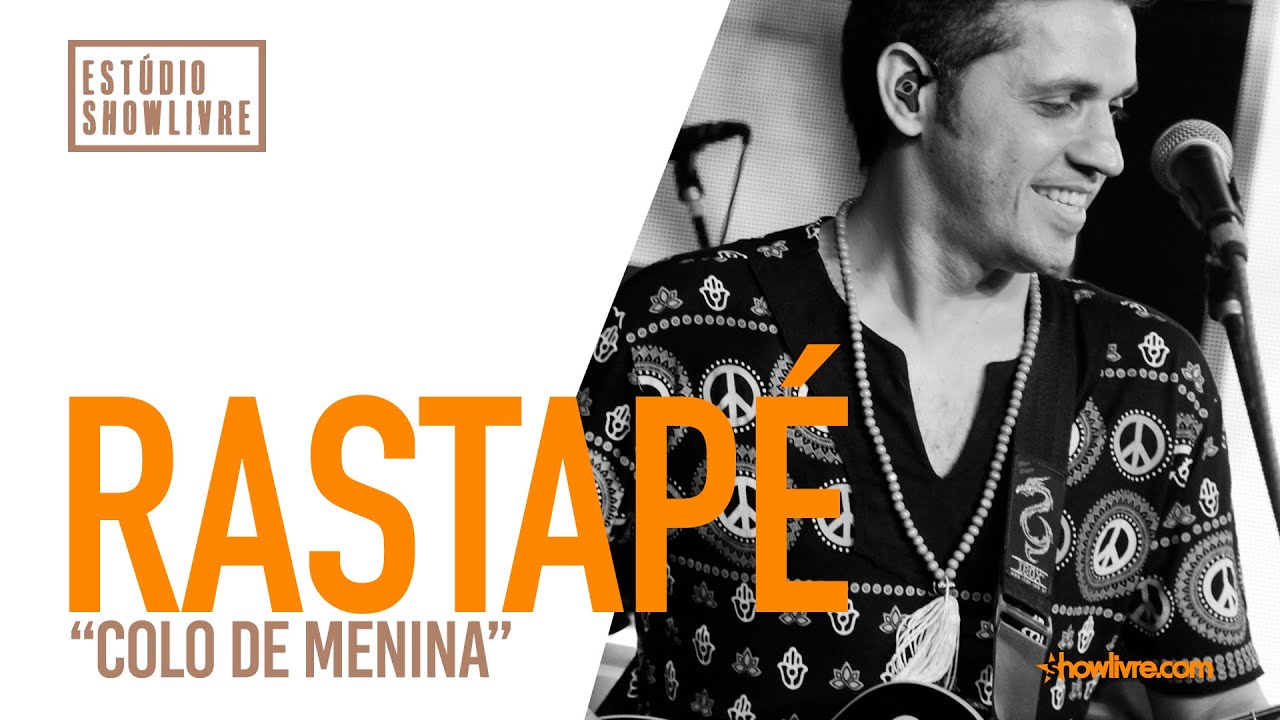 Rastapé - Colo De Menina - Ao Vivo no Estúdio Showlivre 2019