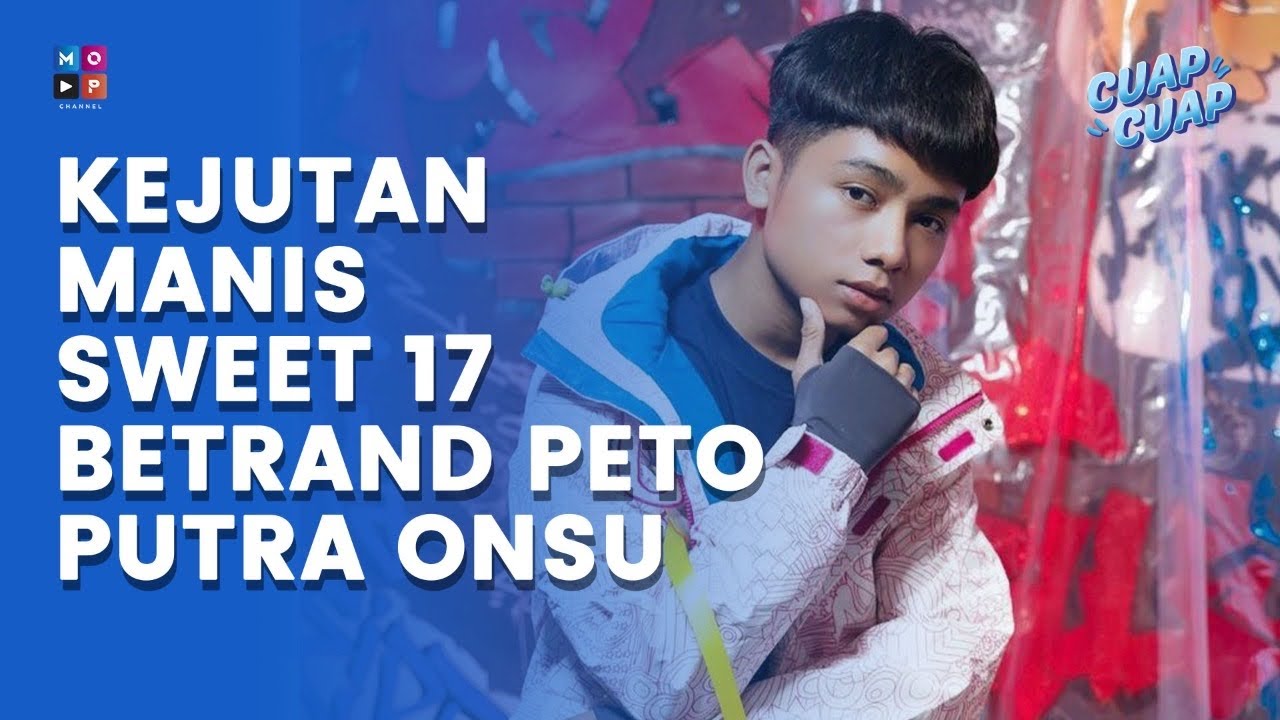 MERIAHNYA SURPRISE PARTY SWEET 17 BETRAND PETO PUTRA ONSU HINGGA BUKA KADO - CUAP CUAP UPDATE