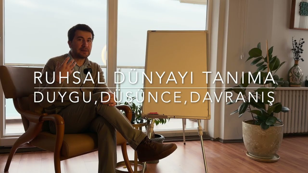 Ruhsal Dünyanın Bileşenleri - Şimdi ve Burada: Duygu, Düşünce Davranış
