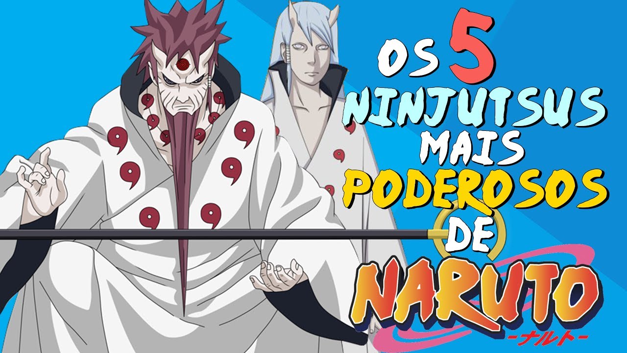 OS 5 NINJUTSUS MAIS PODEROSOS DE NARUTO!!