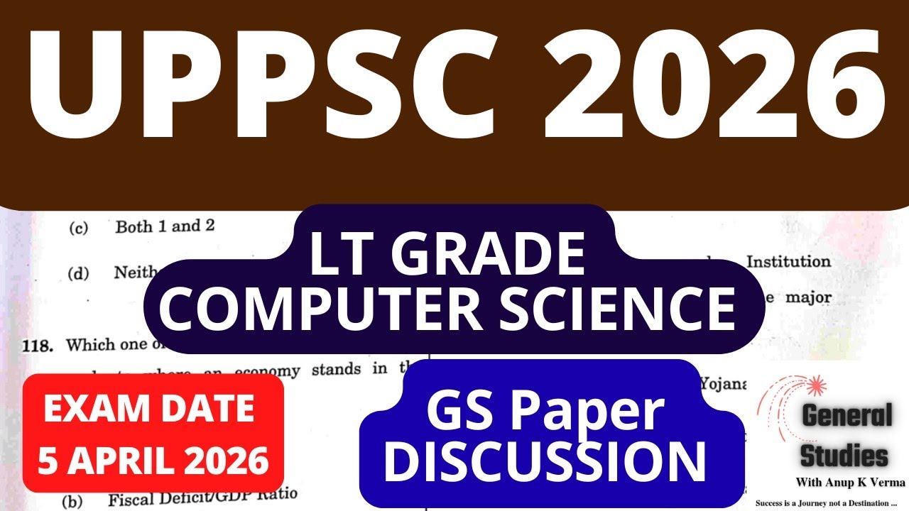 UPPSC LT GRADE COMPUTER SCIENCE 2026 | GS PART DISCUSSION | EXAM DATE : 05 APRIL 2026
