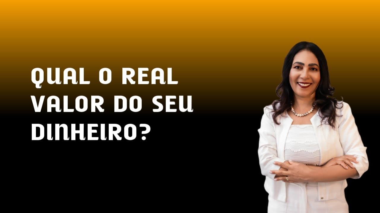 Você realmente valoriza seu dinheiro?