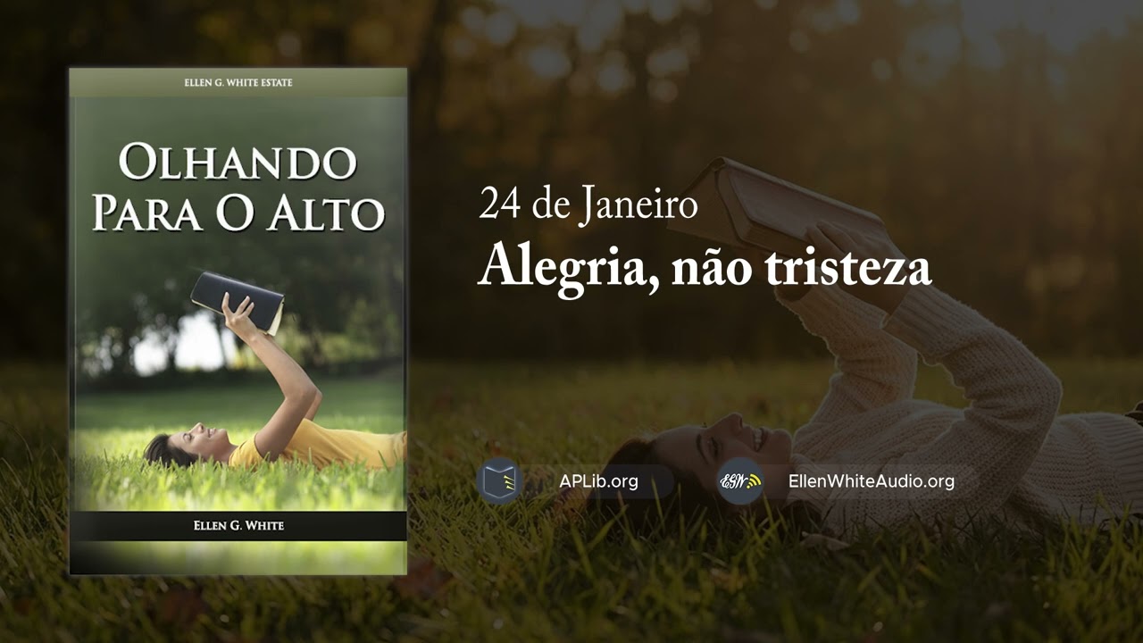 24 de Janeiro - Alegria, não tristeza | Olhando para o Alto