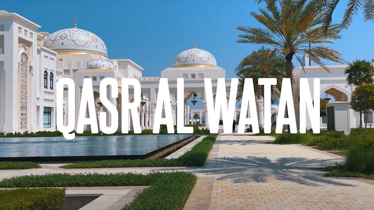 Qasr Al Watan - Abu Dhabi