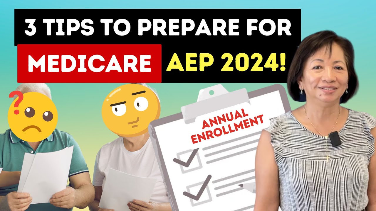3 Tips to Prepare for Medicare's Annual Enrollment Period 2024 (AEP)