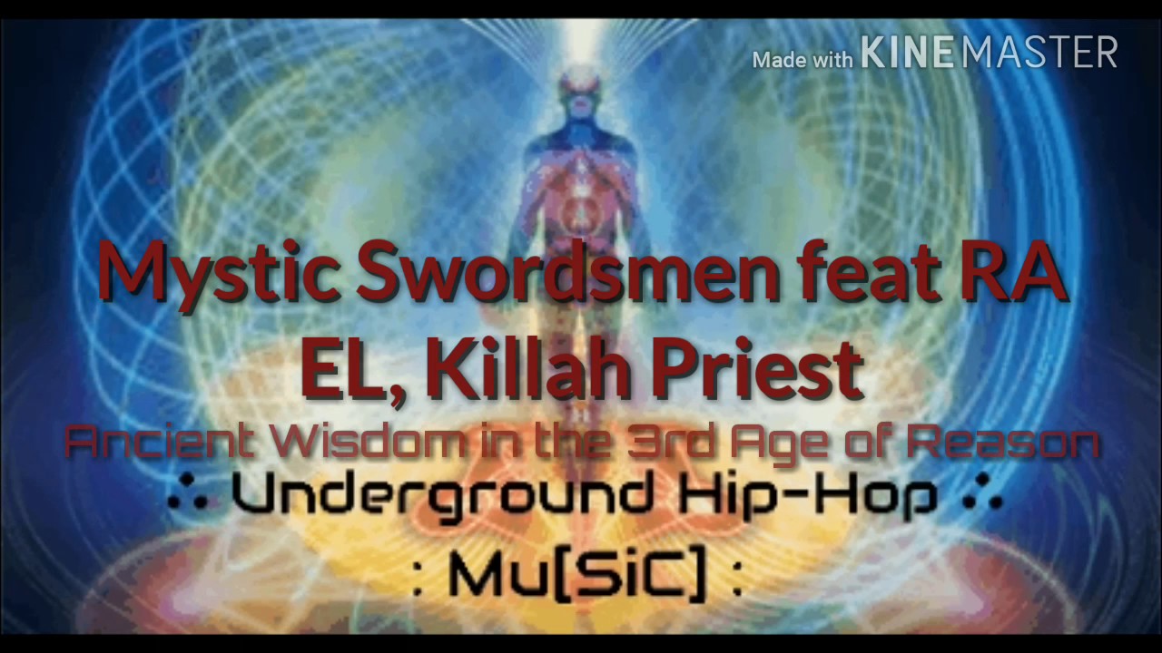 Mystic Swordsmen feat RA EL & Killah Priest