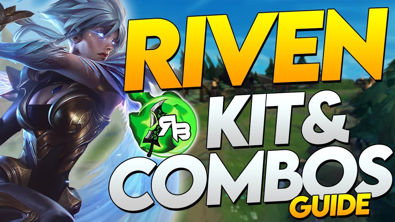 ► RIVEN COMBOS: All you need to know about Riven's kit & combos! - Remastered Guide