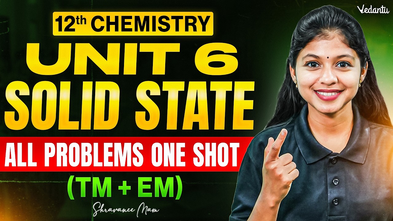 12th Chemistry | Unit 6 Solid State All Problems One Shot🔥| Shravanee Ma'am
