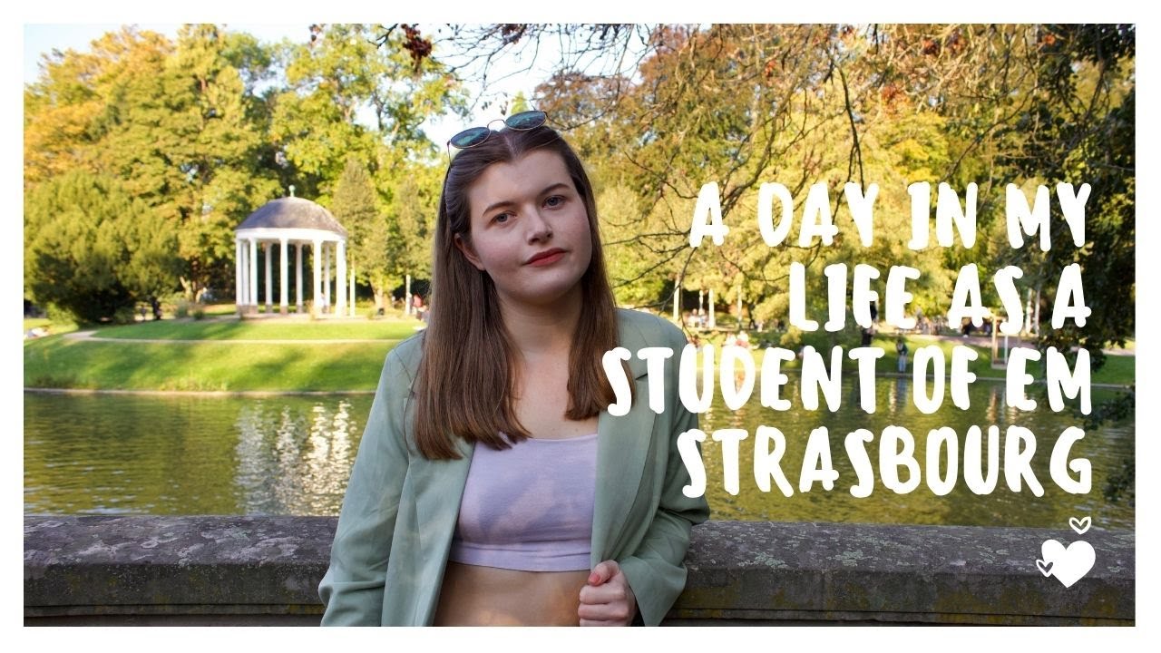 A day in my life as a student of EM Strasbourg 🎓