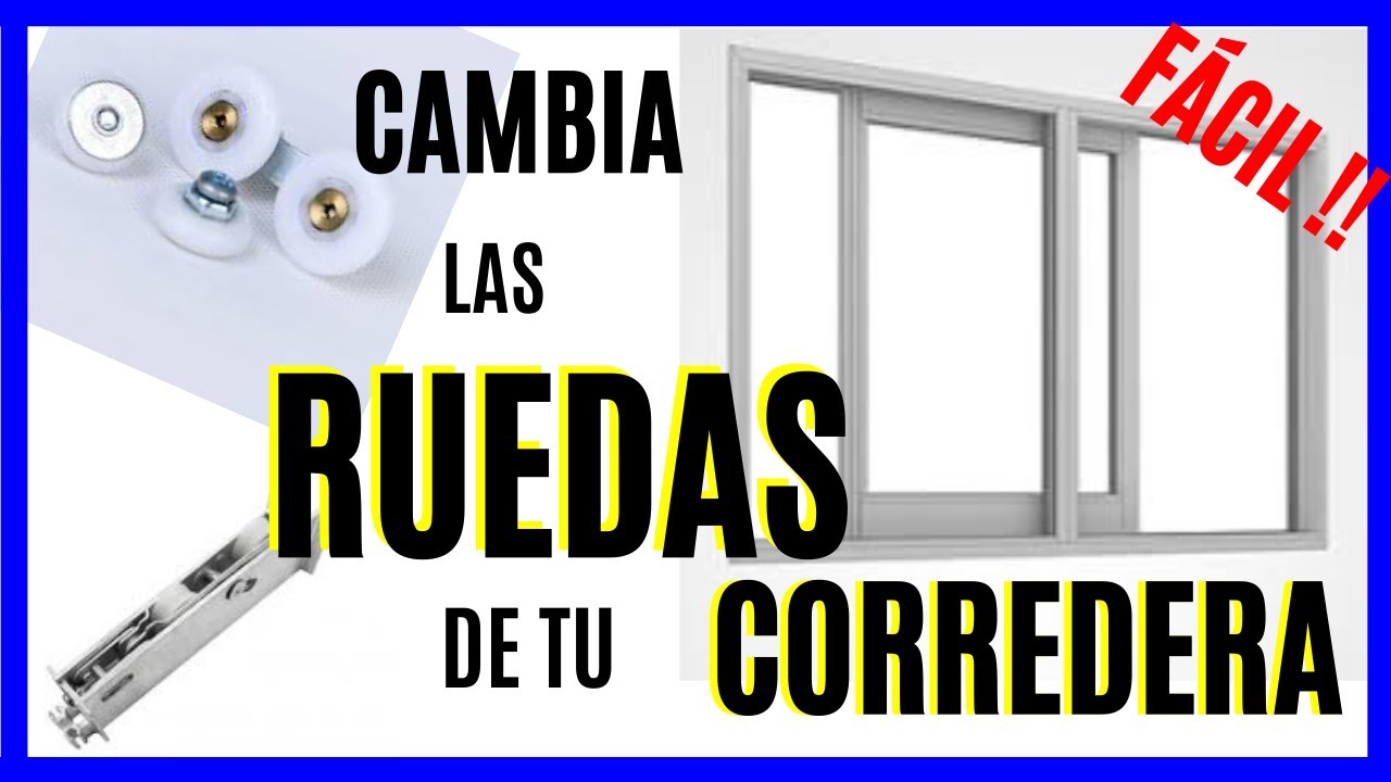 🧿CAMBIAR RUEDAS corredera. ✔SACAR HOJA ventana corredera