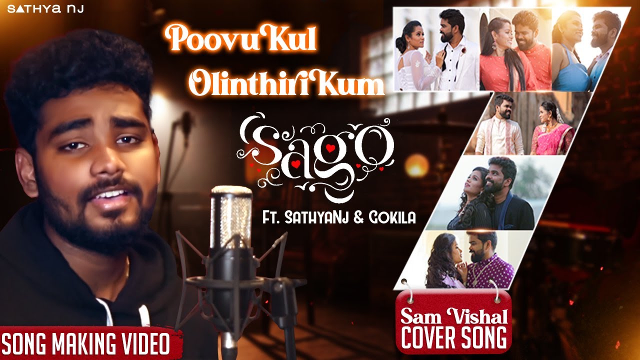 Poovukul Olinthirikum | Sam Vishal Cover Song | Song Making Video | Ft. SathyaNj & Gokila #Sago