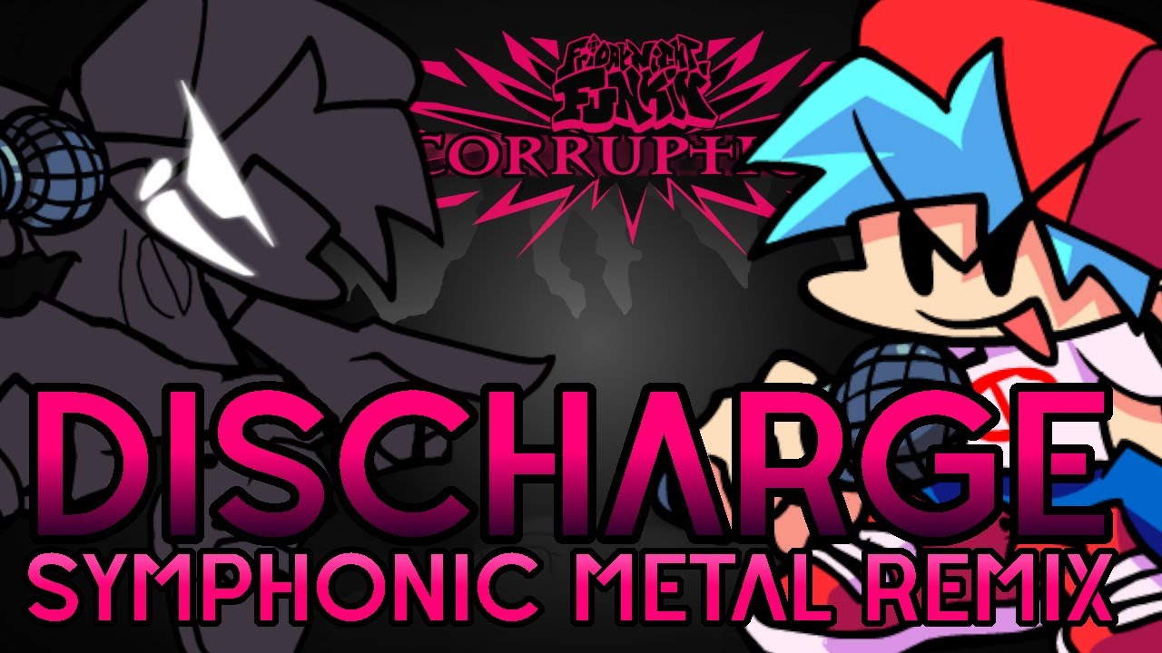 【Friday Night Funkin' Corruption】Strength of Will + Discharge  【Symphonic Metal Remix】