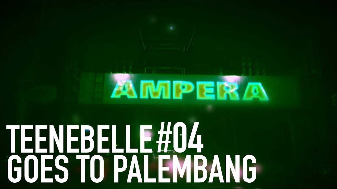 Teenebelle Goes to Palembang [Part 4]