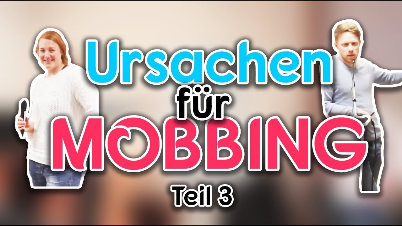 Mobbing-Vortrag (Teil 3 von 4 : Ursachen)