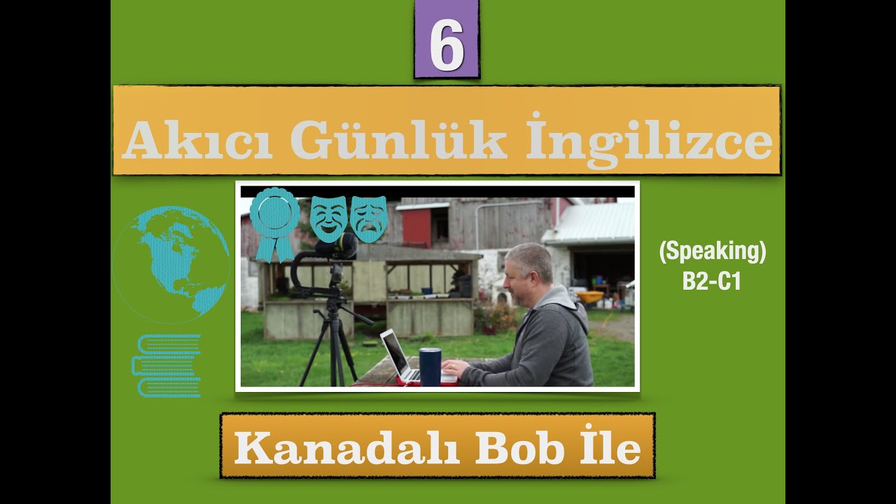 İngilizce Çeviri 6 ( Kanadalı Bob ile günlük, güncel İngilizce ) #İngilizceçeviri