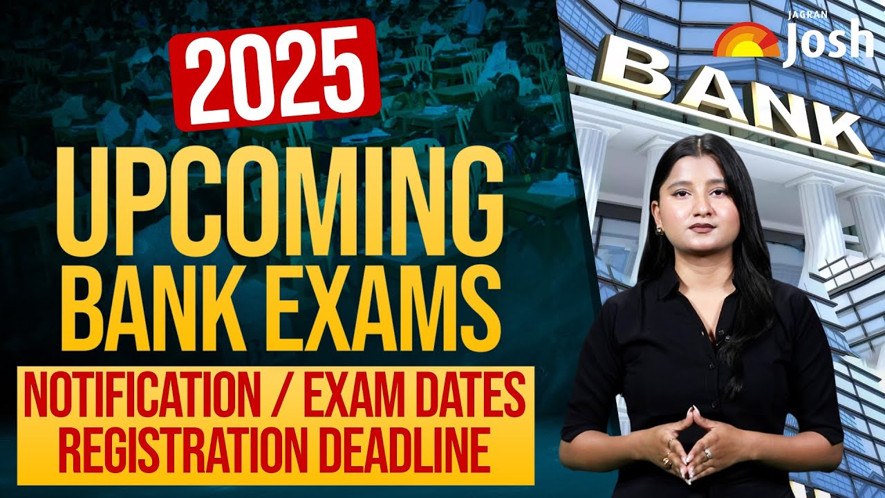 Upcoming Bank Exams 2025 | Government Jobs 2025 | Upcoming Bank Exam Notification & Vacancy 2025