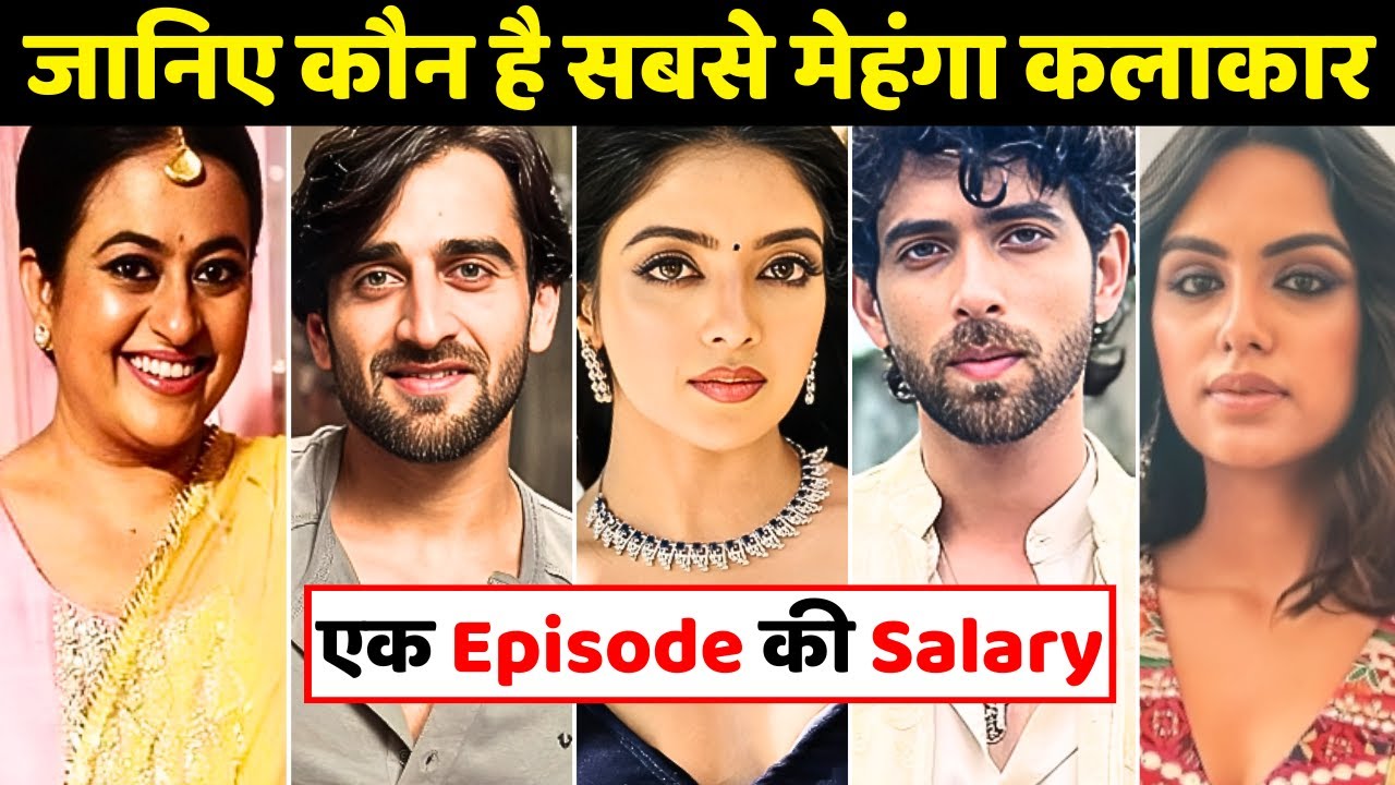 Jaadu Teri Nazar Serial Cast Salary | Jadu Teri Nazar Cast Salary | Gauri | Vihaan | Star Plus