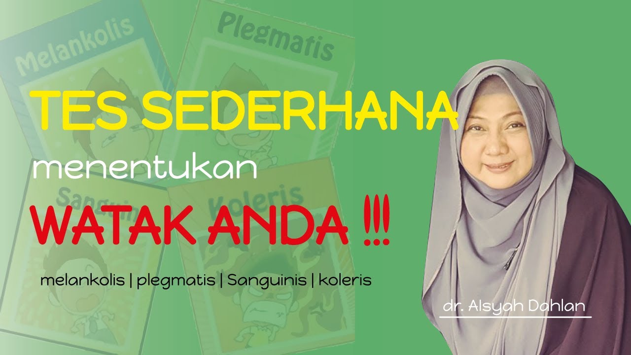 Tes sederhana untuk menentukan watak - dr. aisyah dahlan