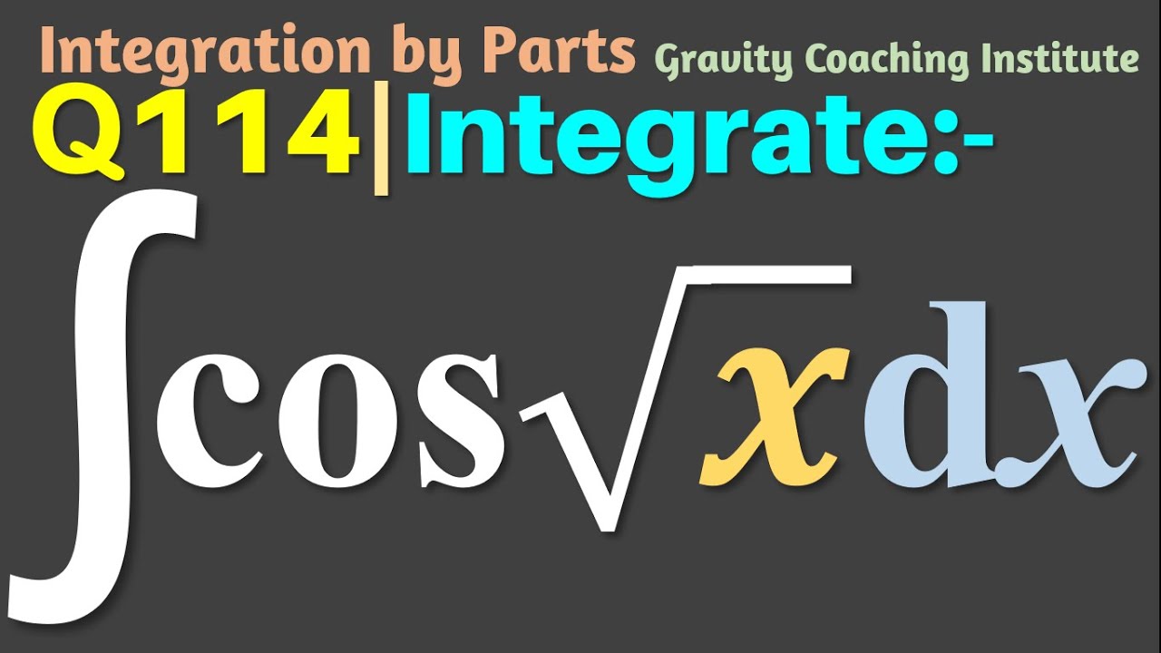 Q114 | Integrate &int;cos⁡ &radic;x dx | Integration of cos root x dx | Integral of cos root x dx | Class 12