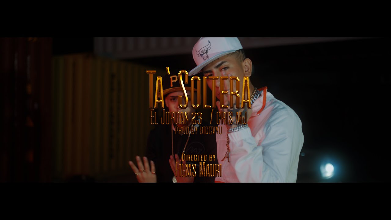 Ta’ Soltera - El Jordan 23 Ft Cris Mj (Prod.BigCvyu) (Video Oficial)
