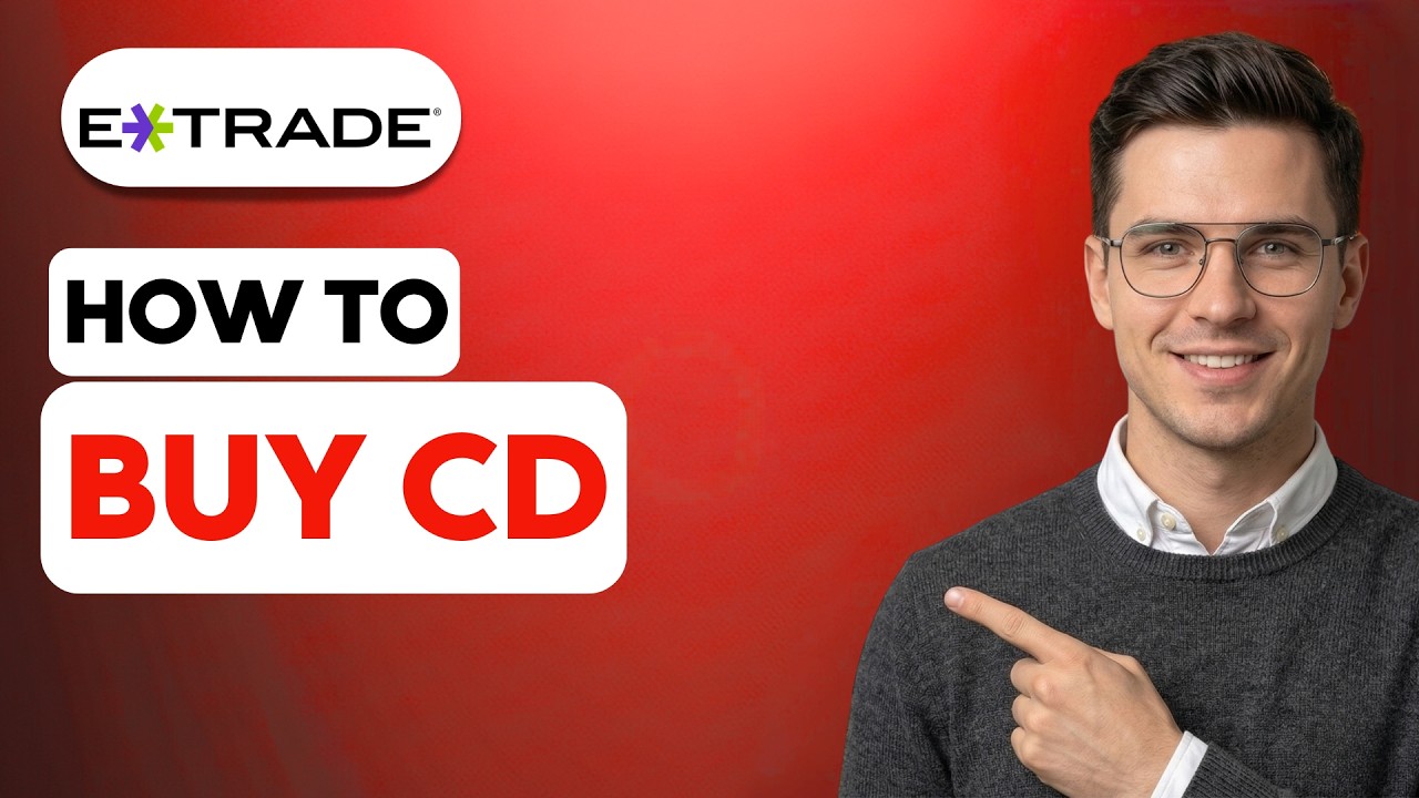 How to Buy ETrade CD [2026 Full Guide]