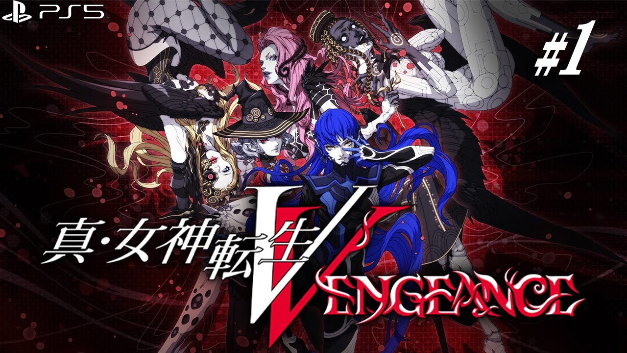 【真・女神転生V VENGEANCE】＃1 そろそろメガテンみたいなゲームにメチャクチャにされたい【メガテン5V】【ネタバレ注意】【PS5】