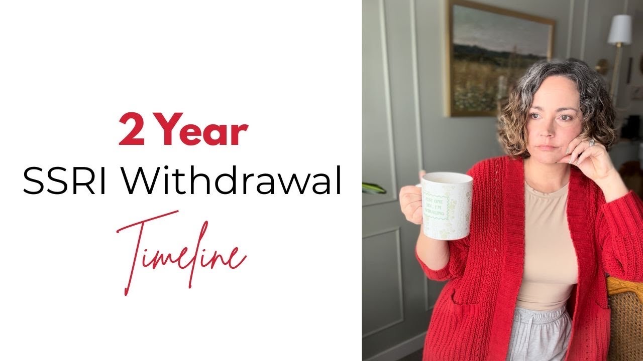 Two Year SSRI Withdrawal Timeline