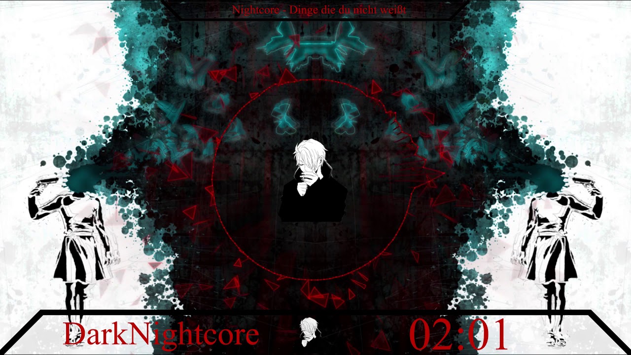 DarkNightcore - Dinge die du nicht weißt (Zuschauer Wunsch)