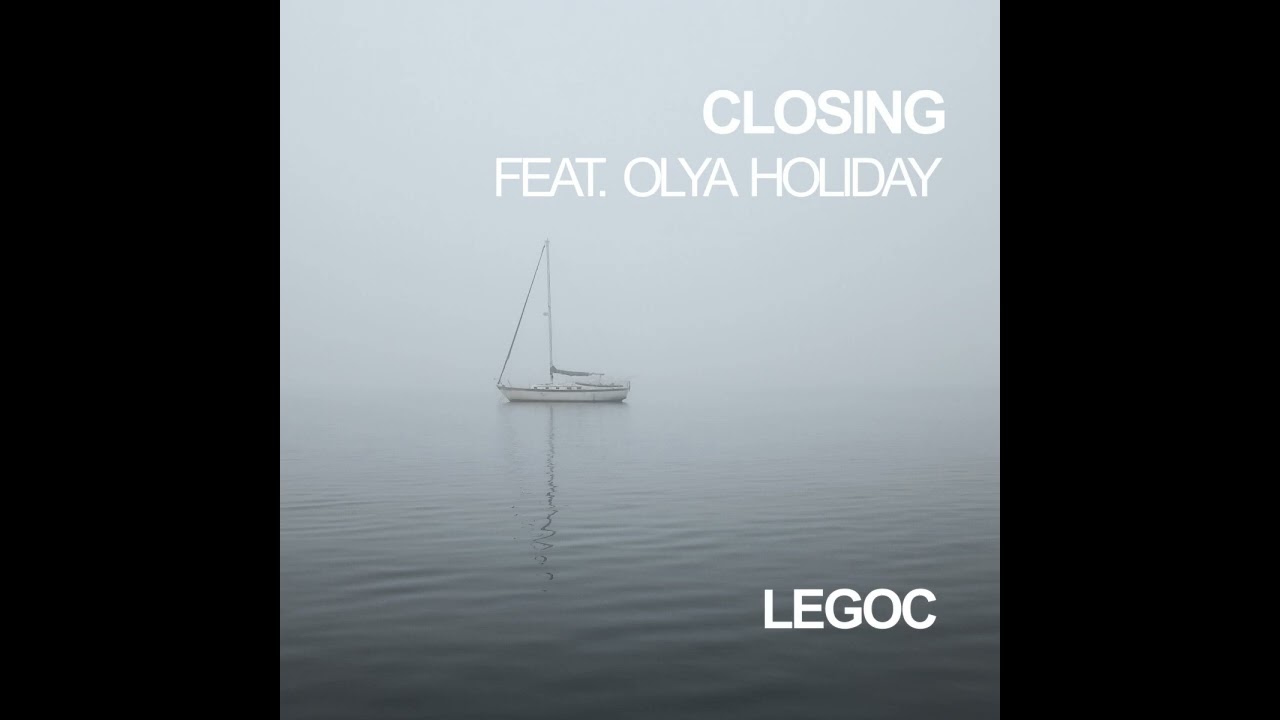 Closing (feat. Olya Holiday)