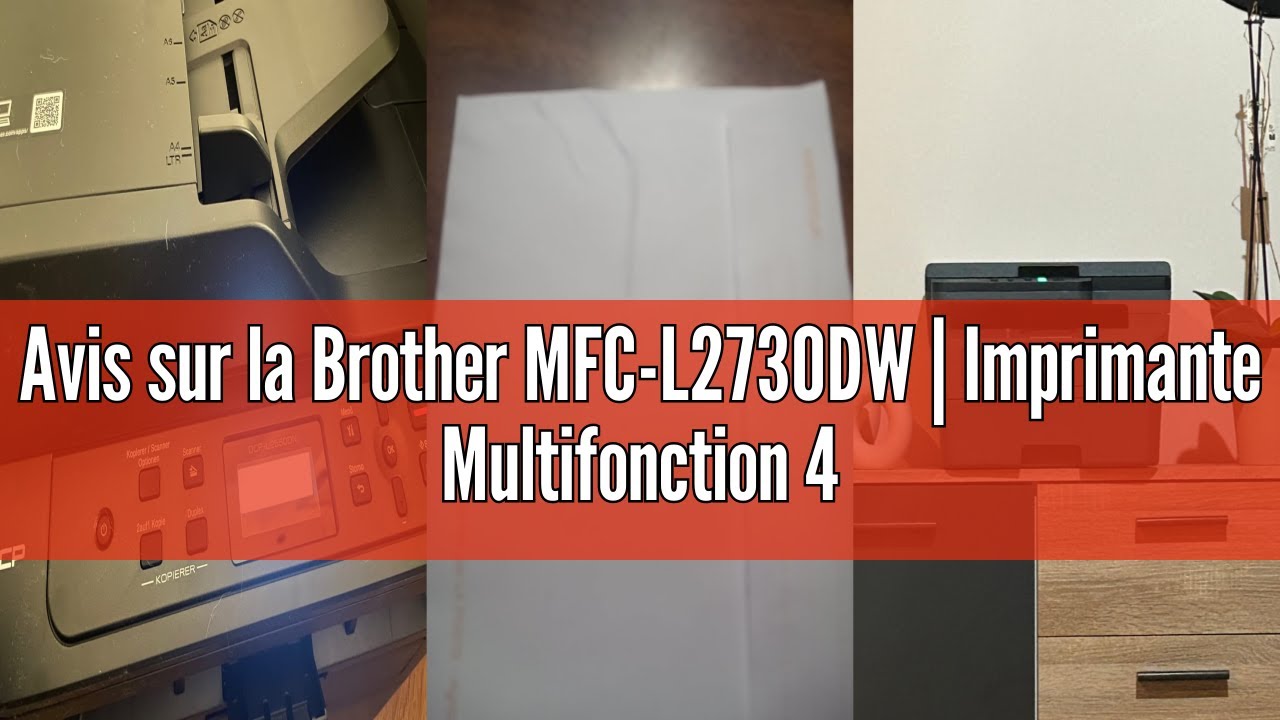 Avis sur la Brother MFC-L2730DW | Imprimante Multifonction 4 en 1 (Impression/Scan/Copie/Fax) Laser