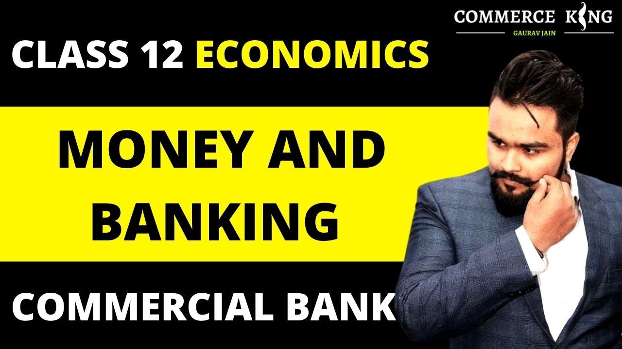 Money and banking class 12 | Functions of commercial banks | Macro economics video 13