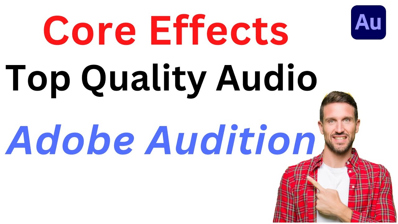 4 Main effects for high quality audio in Adobe Audition