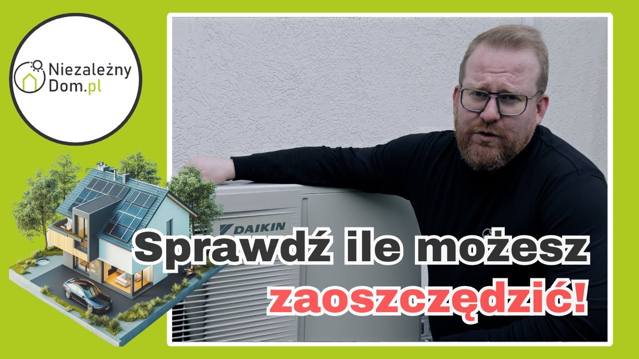 Pompa ciepła DAIKIN w realnym domu w Poznaniu &ndash; sprawdź oszczędności