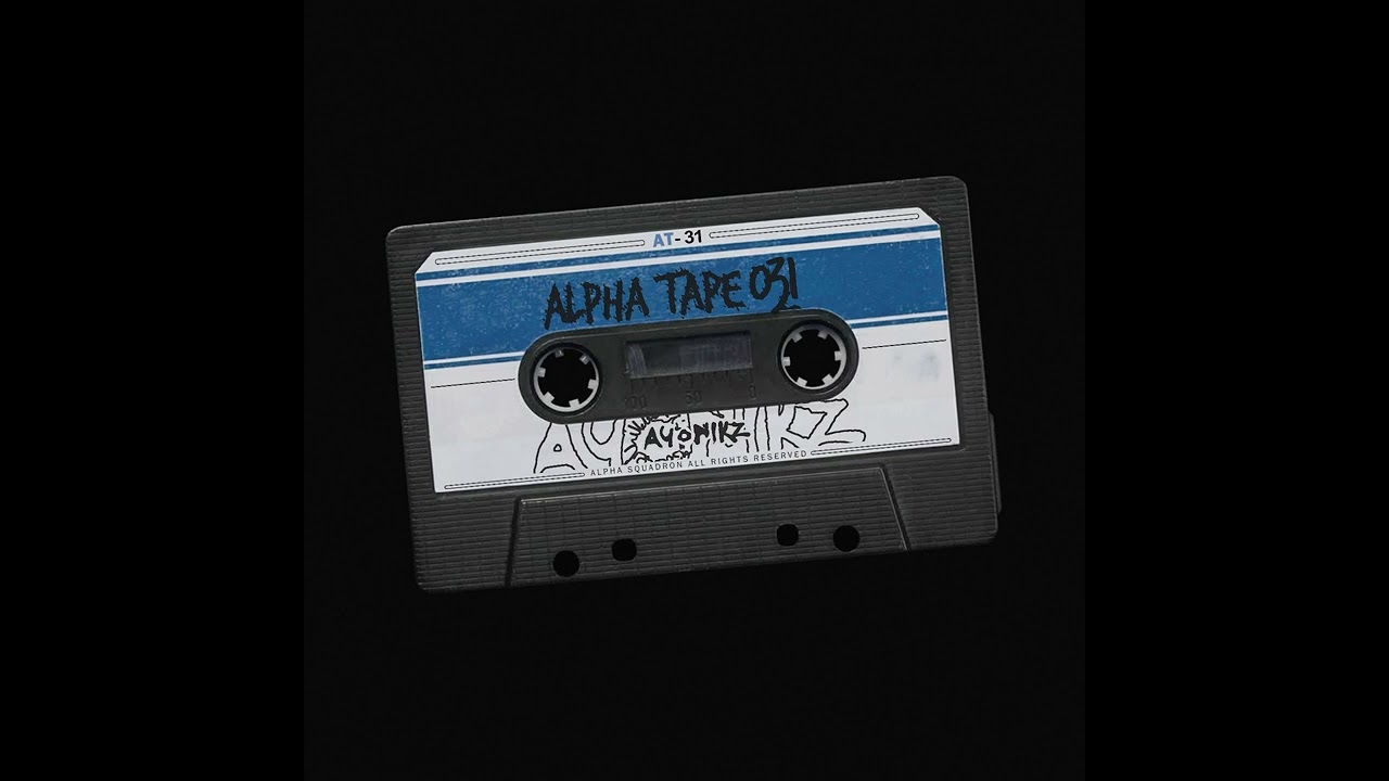 Ayonikz - Alpha Tape #031 [Free Download]