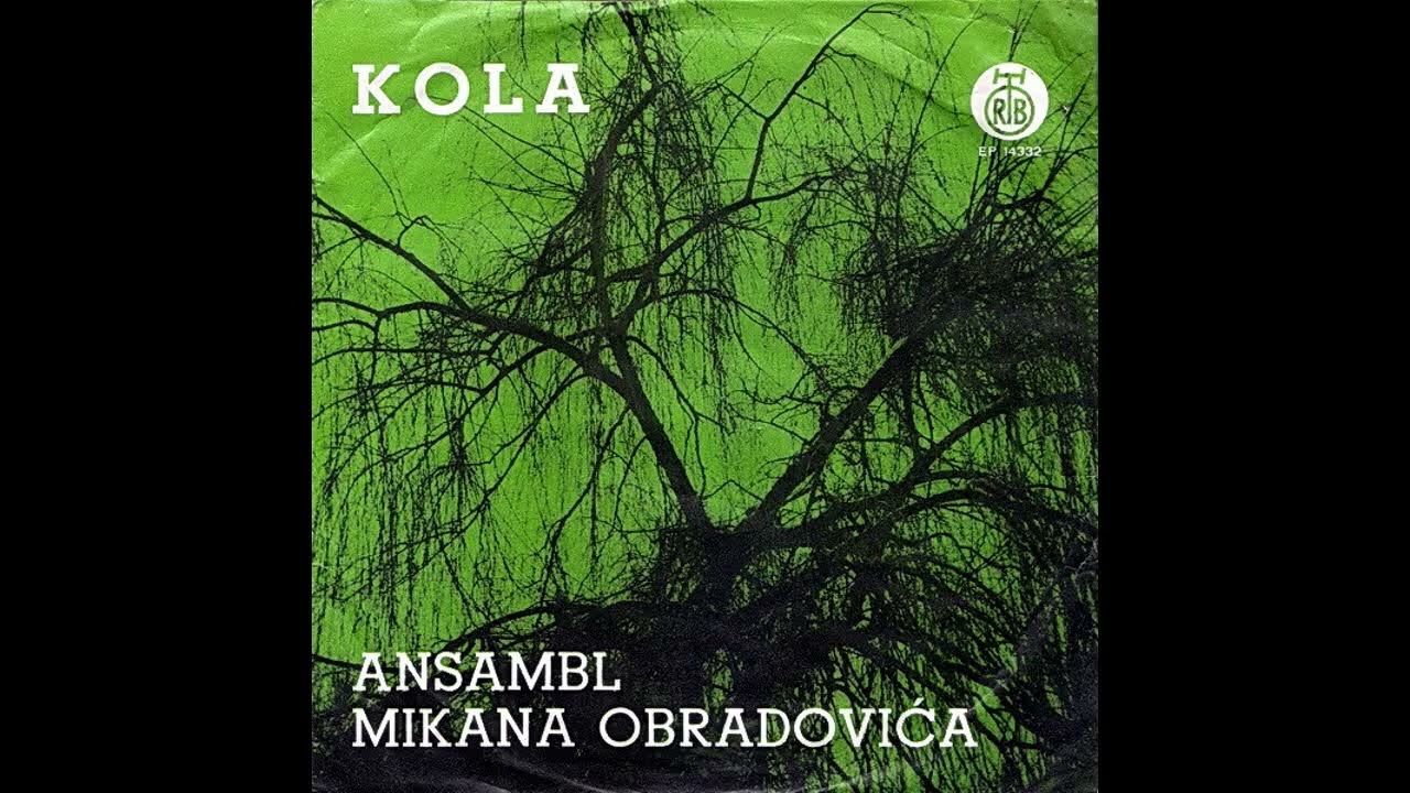 ANSAMBL MIKANA OBRADOVIĆA - KOLA NA FRULI
