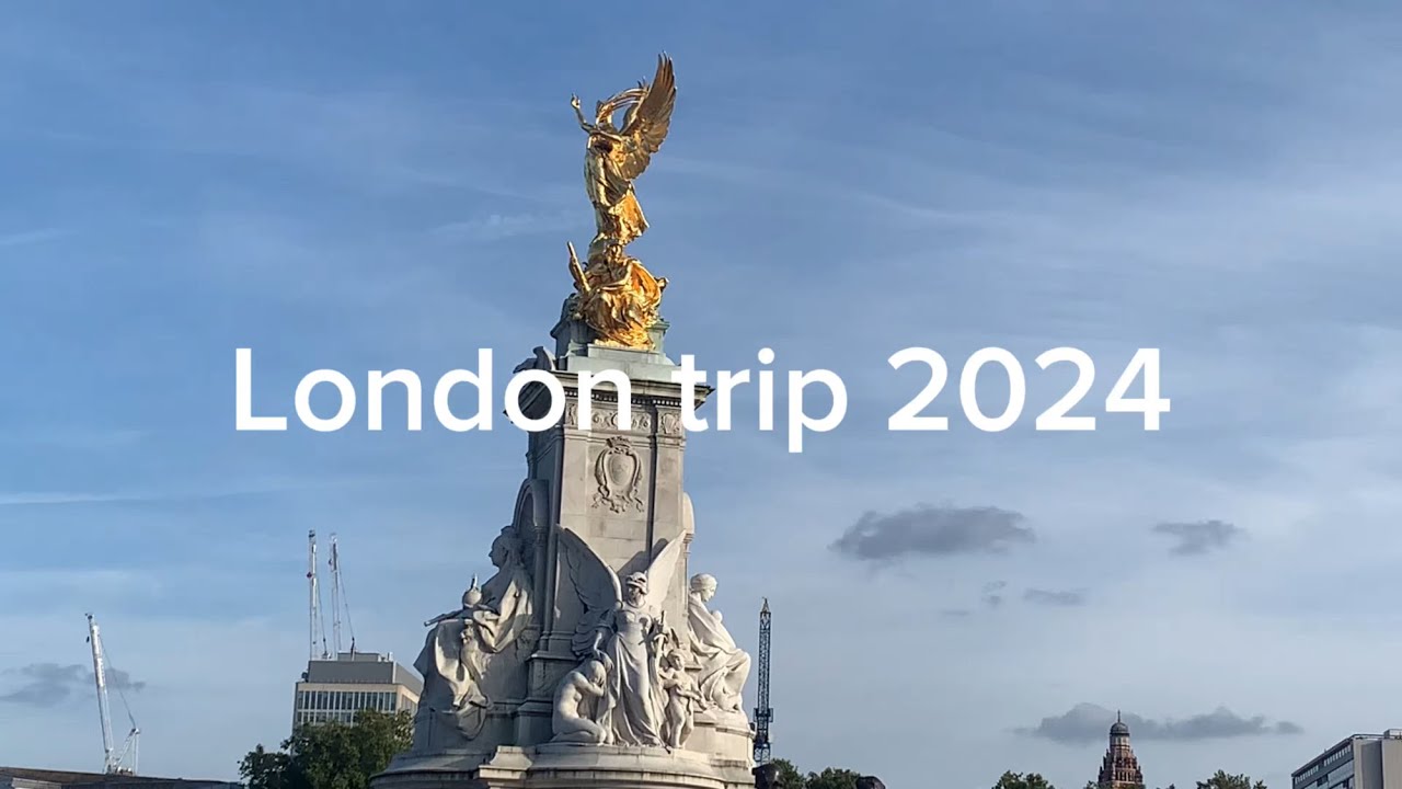 London trip 2024 