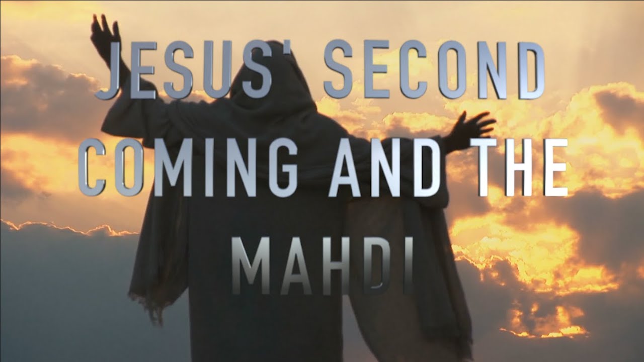 The Second Coming of Jesus and the Mahdi