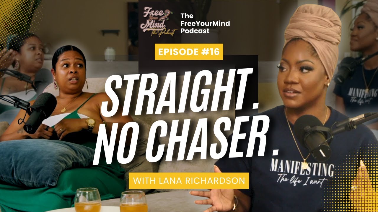 EP# 16 | The Truth About Freedom, Identity & Becoming Who You Really Are W/ Lana Richardson