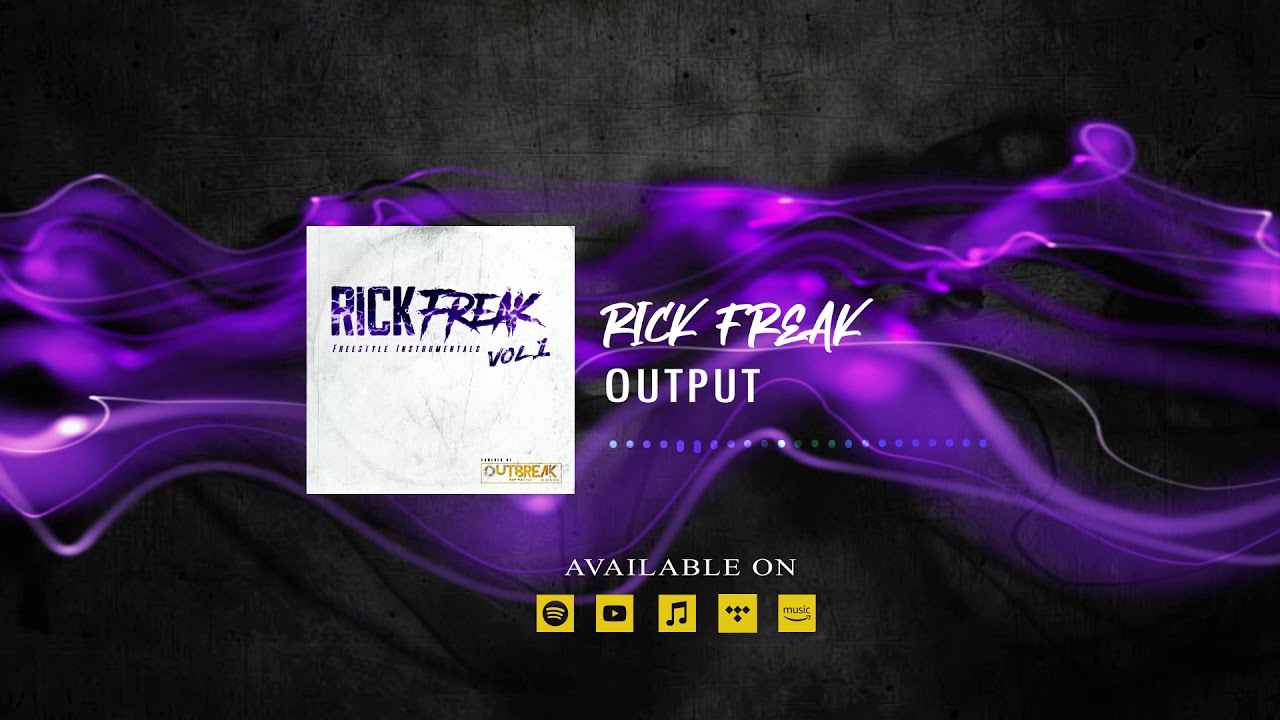 Rick Freak - OUTPUT  | Freestyle Instrumentals Vol.1 || #OutbreakBeats