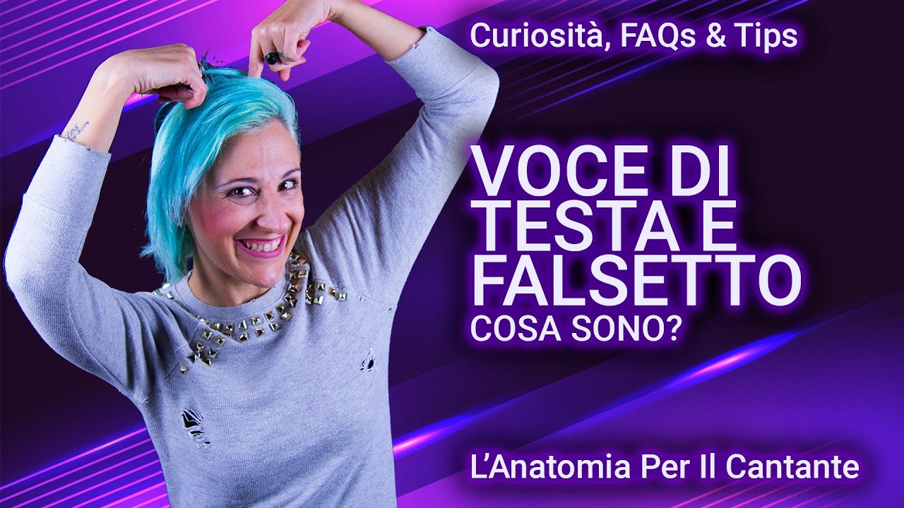 VOCE DI TESTA E FALSETTO - COSA SONO?